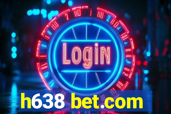 h638 bet.com